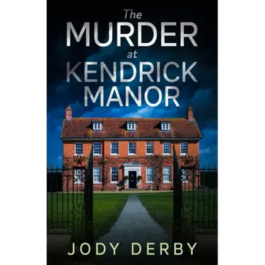 The Murder at Kendrick Manor