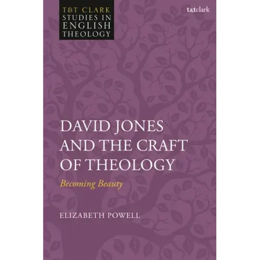 David Jones and the Craft of Theology: Becoming Beauty