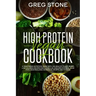 High Protein Vegan Cookbook: A Vegetarian Nutrition Guide With 100 Healthy Plant-Based, Low Calories Recipes (Including A 30- Days Specific Meal Pl