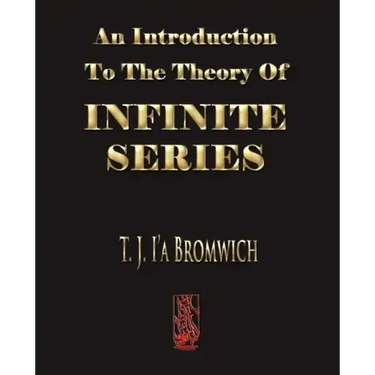 An Introduction To The Theory Of Infinite Series