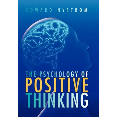 The Psychology of Positive Thinking
