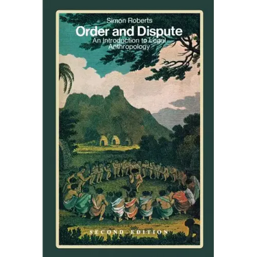 Order and Dispute: An Introduction to Legal Anthropology