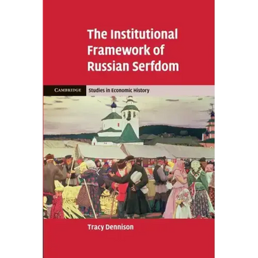 The Institutional Framework of Russian Serfdom