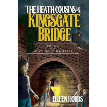 The Heath Cousins and the Kingsgate Bridge: Book 2 in the Heath Cousins Series