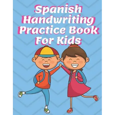 Spanish Handwriting Practice Book for Kids: Preschool & Kindergarten Español Primary Print Penmanship Workbook for Children