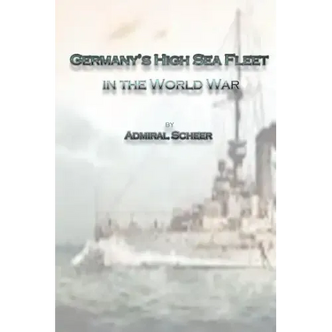 Germany's High Sea Fleet in the World War