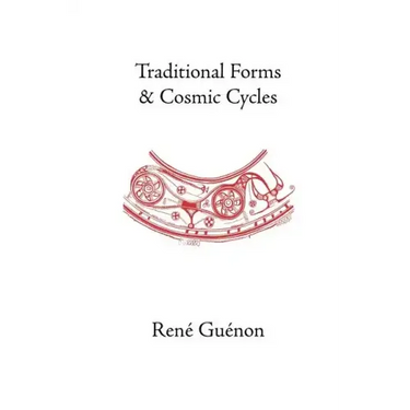 Traditional Forms and Cosmic Cycles