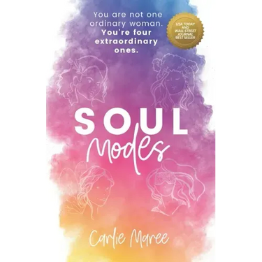 Soul Modes: You are not one ordinary woman. You're four extraordinary ones.