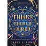 Things That Should Stay Buried