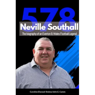 Neville Southall The Biography of An Everton & Wales Football Legend