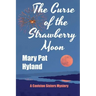 The Curse of the Strawberry Moon: A Caviston Sisters Mystery