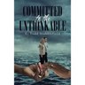 Committed to the Unthinkable