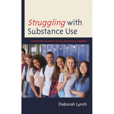 Struggling with Substance Use: Supporting Students' Social Emotional Learning