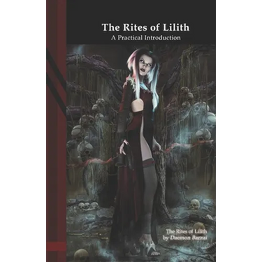 The Rites of Lilith: A Practical Introduction