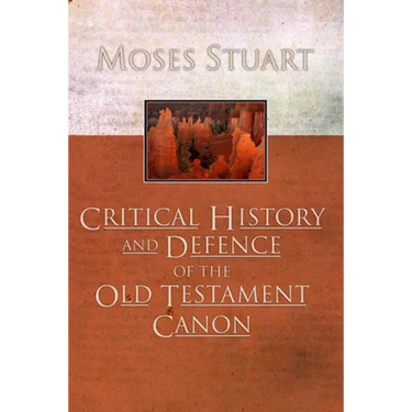 Critical History and Defence of the Old Testament Canon