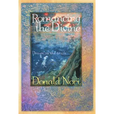 Romancing the Divine: A Story about True Love