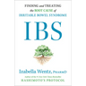 Ibs: Finding and Treating the Root Cause of Irritable Bowel Syndrome