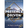 The Presence Driven Leader: A Handbook for the 21st Century Echelon Leader