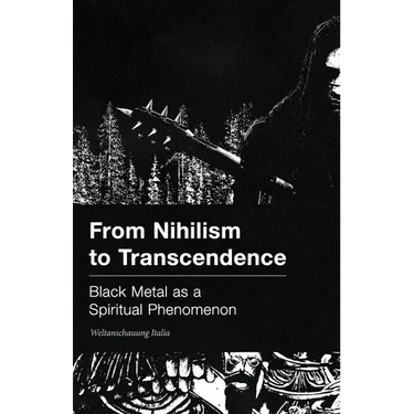 From Nihilism to Transcendence: Black Metal as a Spiritual Phenomenon
