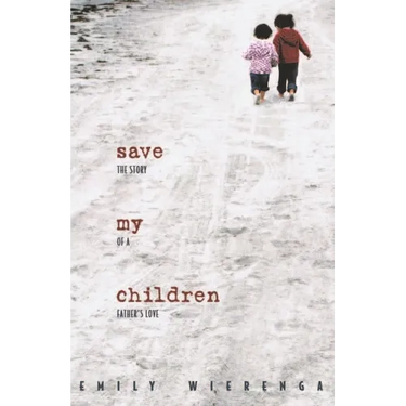 Save My Children: The Story of a Father's Love