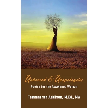 Unbossed & Unapologetic: Poetry for the Awakened Woman