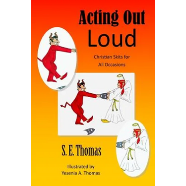 Acting Out Loud: Christian Skits for All Occasions