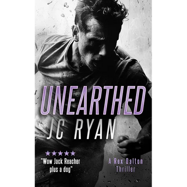 Unearthed: A Rex Dalton Thriller