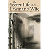 The Secret Life of the Lawman's Wife
