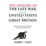 The History of the Late War Between the United States and Great Britain: Containing, Also, a Sketch of the Late Algerine War; And the Treaty Concluded