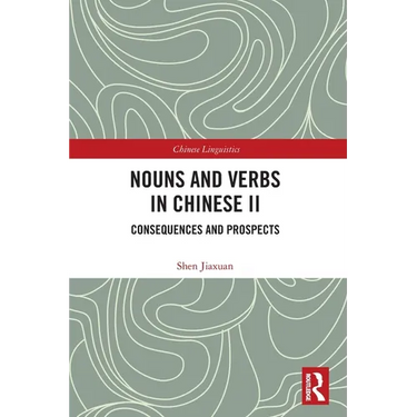 Nouns and Verbs in Chinese II: Consequences and Prospects