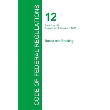 Code of Federal Regulations Title 12, Volume 1, January 1, 2015