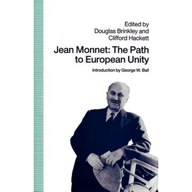 Jean Monnet: The Path to European Unity