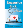 Executive Sick Days: A Sedona O'Hala Mystery