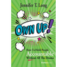 Own Up!: How to Hold People Accountable Without All the Drama