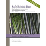 Safe Behind Bars: Communication, Control, and De-escalation of Mentally Ill & Aggressive Inmates: A Comprehensive Guidebook for Correcti