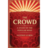 The Crowd: A Study of the Popular Mind