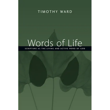 Words of Life: Scripture as the Living and Active Word of God