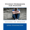 Student Workbook for Wonder: Lessons on Demand