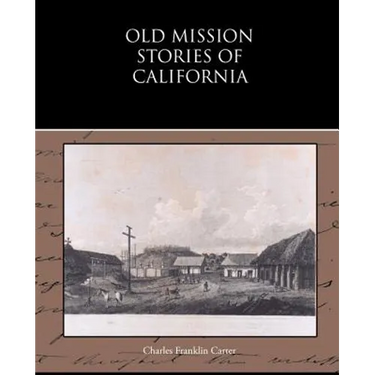 Old Mission Stories of California