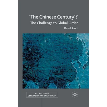 'The Chinese Century'?: The Challenge to Global Order