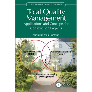 Total Quality Management: Applications and Concepts for Construction Projects
