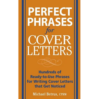 Perfect Phrases for Cover Letters