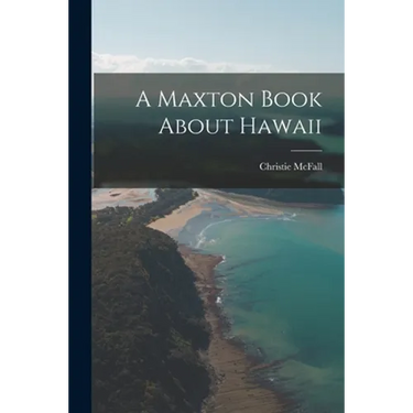 A Maxton Book About Hawaii