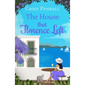 The House that Florence Left: A heartwarming and uplifting slow-burn romance of new beginnings