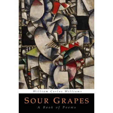 Sour Grapes: A Book of Poems