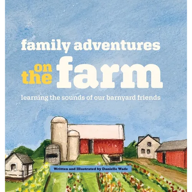 Family Adventures on the Farm: Learning the sounds of our barnyard friends.