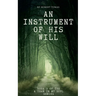 An Instrument of His Will