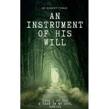 An Instrument of His Will