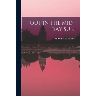 Out in the Mid-Day Sun