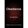 Obedience: Obedience is always in your best interest